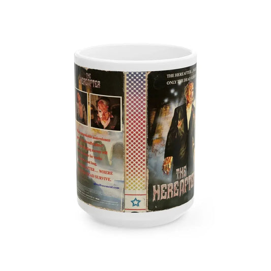 THE HEREAFTER (VHS COVER) - White Coffee Mug 15oz - Go Mug Yourself