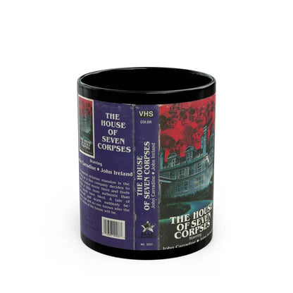 THE HOUSE OF SEVEN CORPSES (VHS COVER) - Black Coffee Mug 11oz - Go Mug Yourself