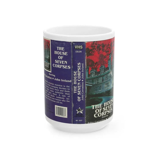 THE HOUSE OF SEVEN CORPSES (VHS COVER) - White Coffee Mug 15oz - Go Mug Yourself