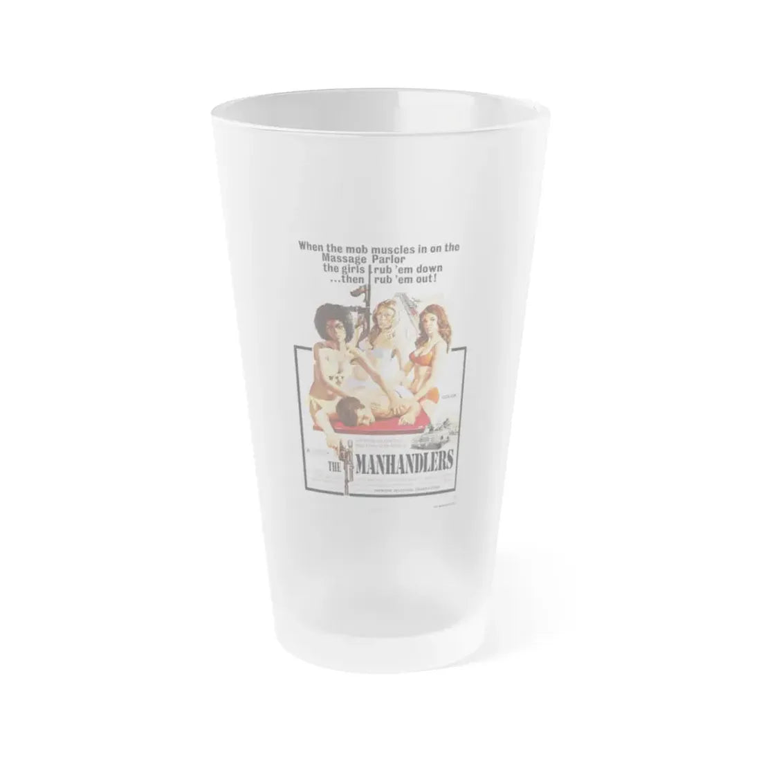 THE MANHANDLERS 1974 Movie Poster - Frosted Pint Glass 16oz 16oz Frosted - Go Mug Yourself