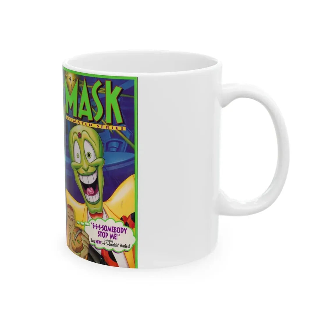 THE MASK ANIMATED SERIES S S S SOMEBODY STOP ME (VHS COVER) - White Coffee Mug - Go Mug Yourself