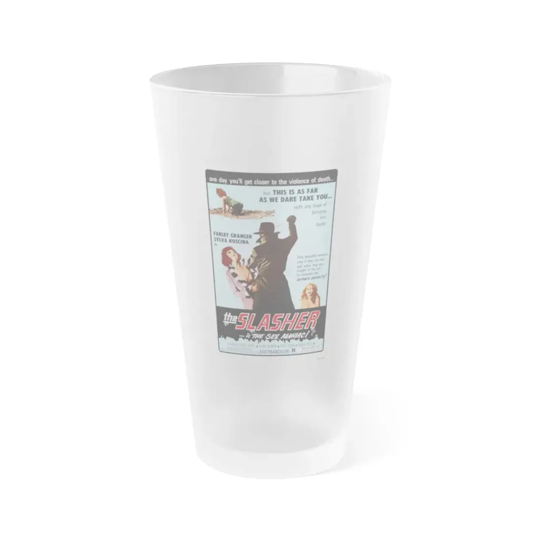 THE SLASHER ...IS THE SEX MANIAC 1972 Movie Poster - Frosted Pint Glass 16oz 16oz Frosted - Go Mug Yourself
