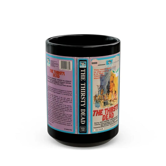 The Thirsty Dead (VHS COVER) - Black Coffee Mug 15oz - Go Mug Yourself