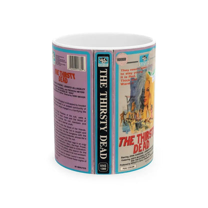The Thirsty Dead (VHS COVER) - White Coffee Mug 11oz - Go Mug Yourself