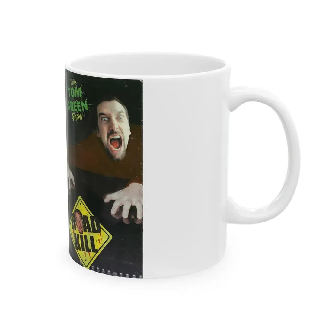 THE TOM GREEN SHOW ROAD KILL (VHS COVER) - White Coffee Mug - Go Mug Yourself