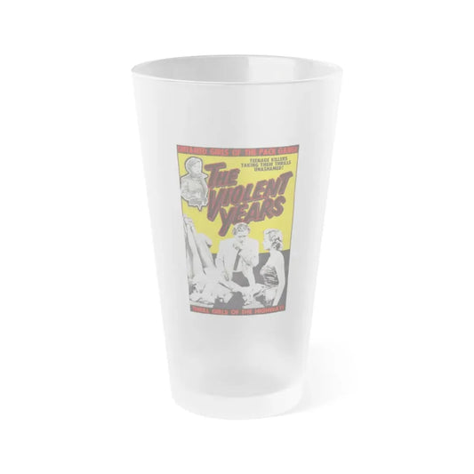 THE VIOLENT YEARS 1956 Movie Poster - Frosted Pint Glass 16oz 16oz Frosted - Go Mug Yourself