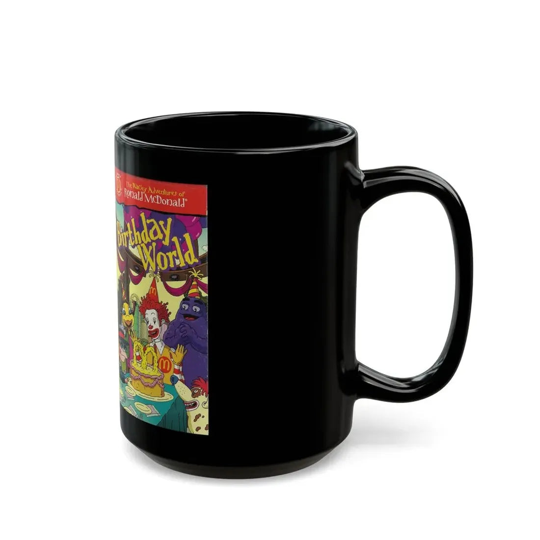 THE WACKY ADVENTURES OF RONALD MCDONALD BIRTHDAY WORLD CARTOON (VHS COVER) - Black Coffee Mug - Go Mug Yourself