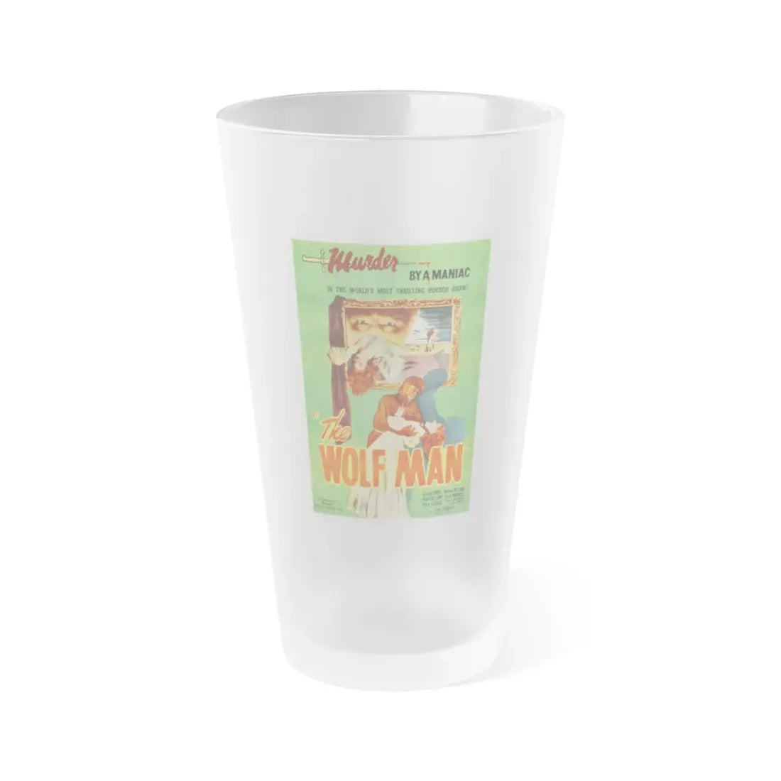 THE WOLF MAN (REISSUE) 1941 Movie Poster - Frosted Pint Glass 16oz 16oz Frosted - Go Mug Yourself