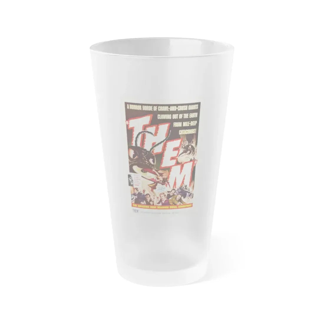 THEM! 1954 Movie Poster - Frosted Pint Glass 16oz 16oz Frosted - Go Mug Yourself