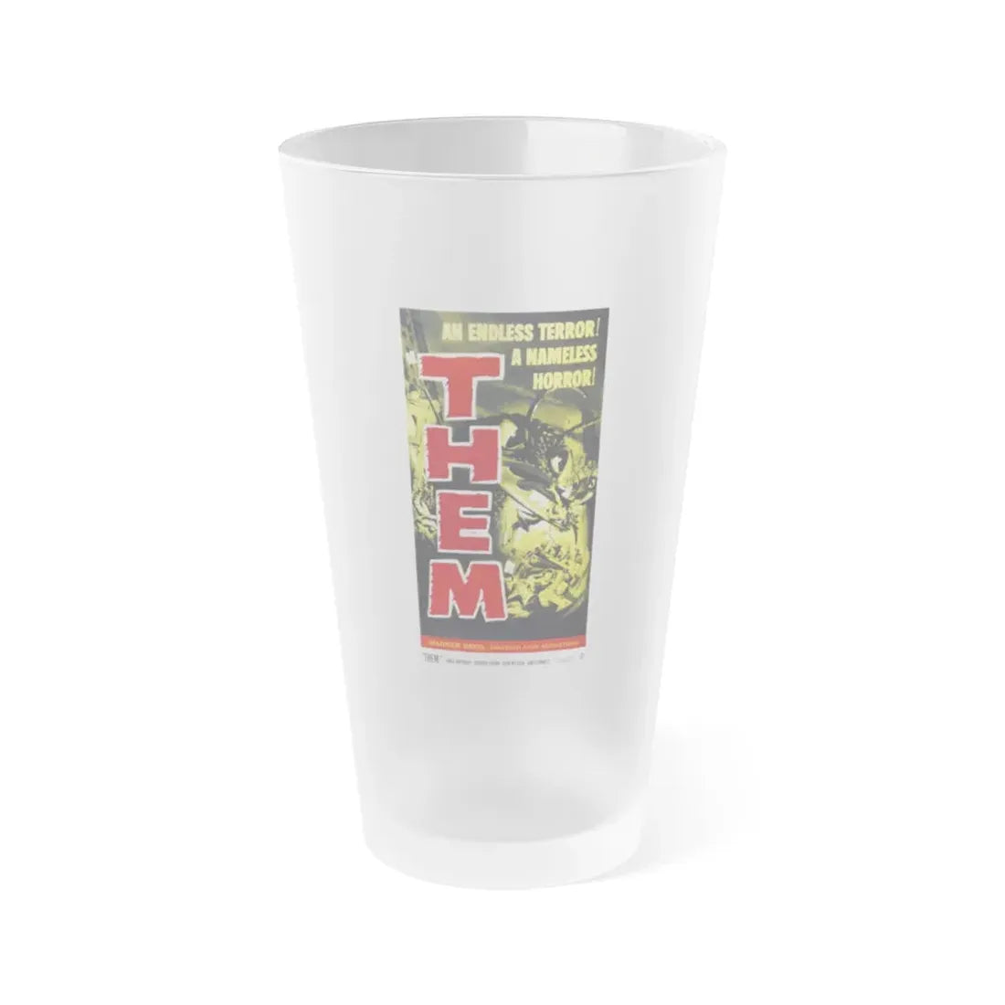 THEM! (3) 1954 Movie Poster - Frosted Pint Glass 16oz 16oz Frosted - Go Mug Yourself
