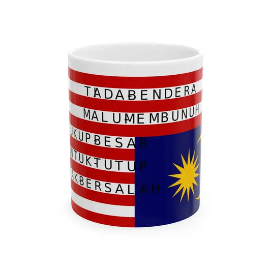 There Is No Flag Large Enough Malaysia (Malaysia) White Coffee Mug 11oz - Go Mug Yourself
