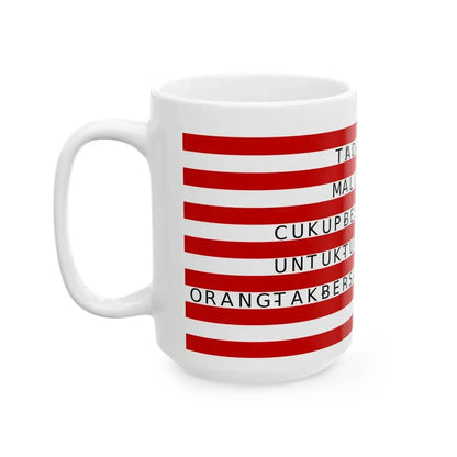 There Is No Flag Large Enough Malaysia (Malaysia) White Coffee Mug - Go Mug Yourself