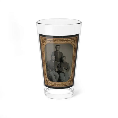 Three Unidentified Soldiers In Union 1st Lieutenant, 1st Sergeant, And Master Sergeant Uniforms (U.S. Civil War) Pint Glass 16oz 16oz - Go Mug Yourself