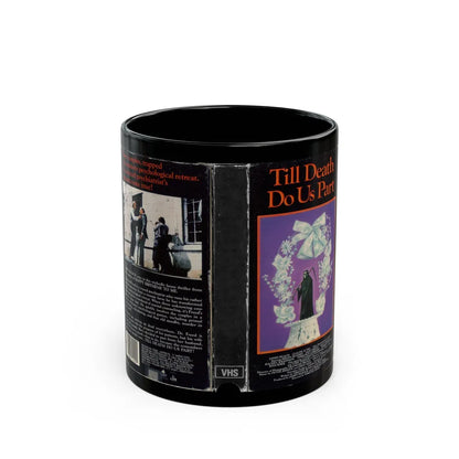 TILL DEATH DO US PART (VHS COVER) - Black Coffee Mug-11oz-Go Mug Yourself