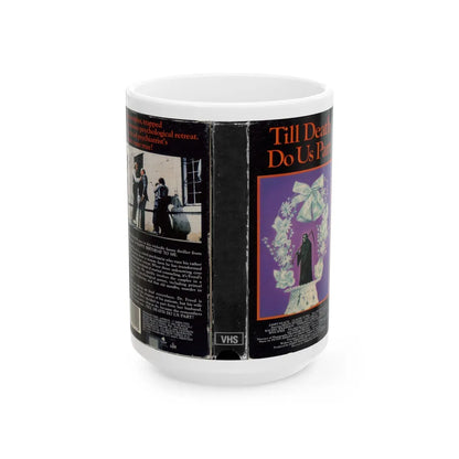 TILL DEATH DO US PART (VHS COVER) - White Coffee Mug-15oz-Go Mug Yourself