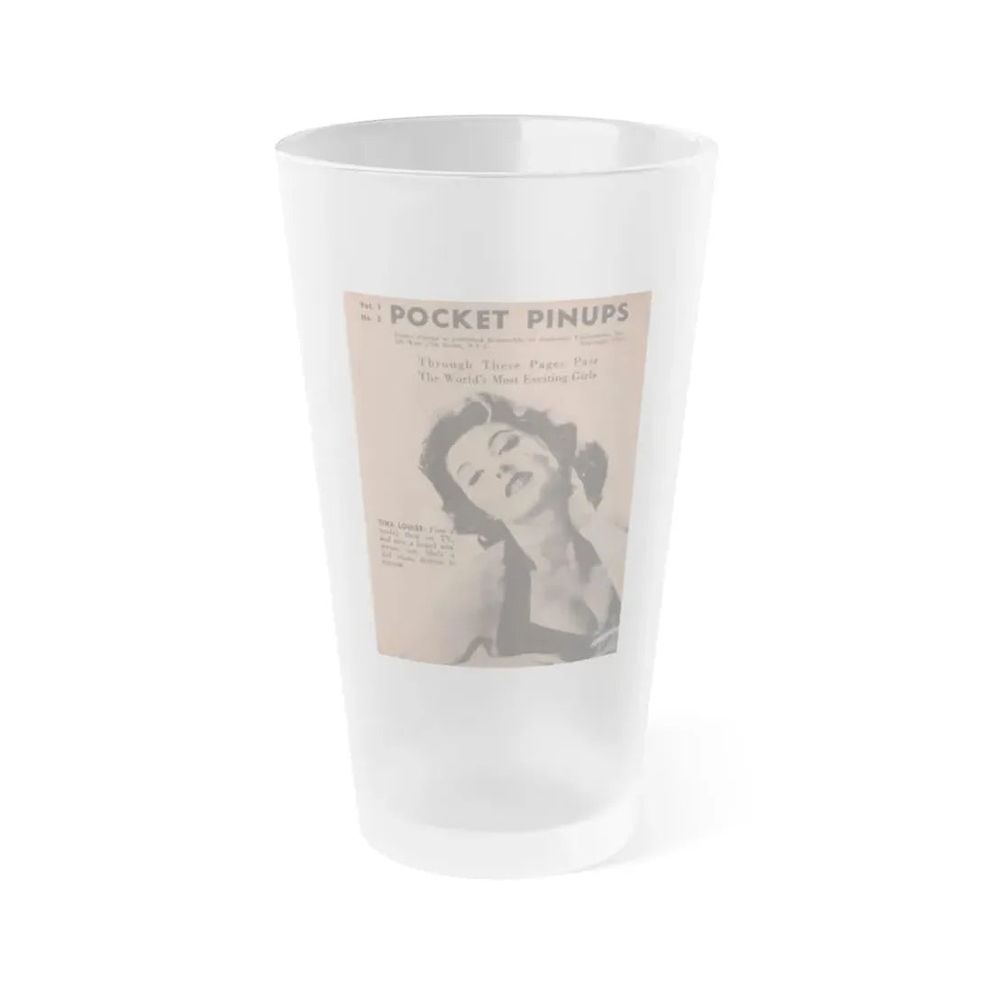 Tina Louise #119 -  Pocket Pin-Ups Mag. '55 (Vintage Female Icon) Frosted Pint Glass 16oz 16oz Frosted - Go Mug Yourself