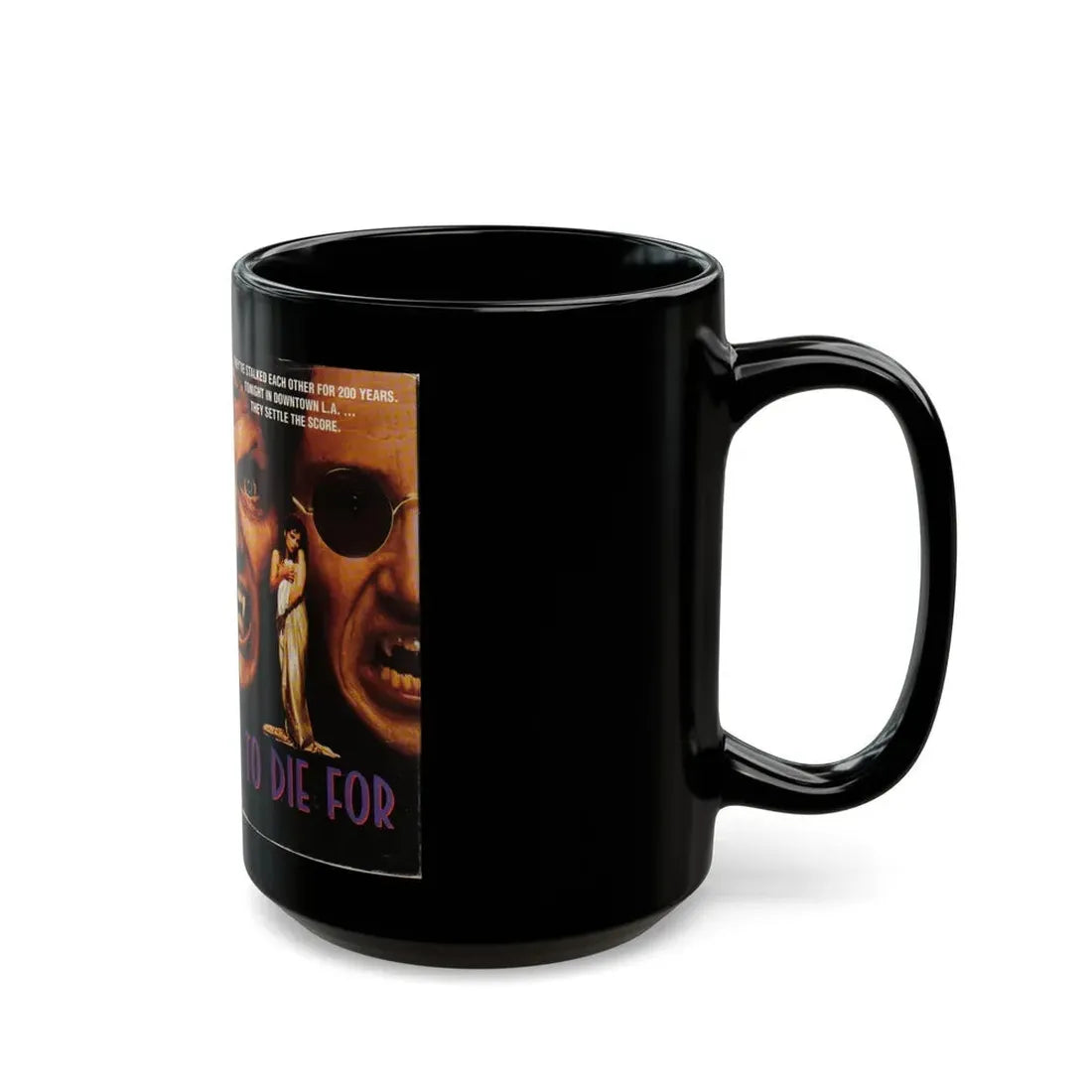 TO DIE FOR (VHS COVER) - Black Coffee Mug - Go Mug Yourself