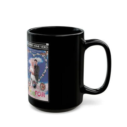 TO DIE FOR WARNER HOME VIDEO (VHS COVER) - Black Coffee Mug - Go Mug Yourself