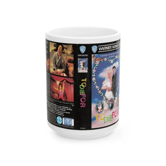 TO DIE FOR WARNER HOME VIDEO (VHS COVER) - White Coffee Mug 15oz - Go Mug Yourself