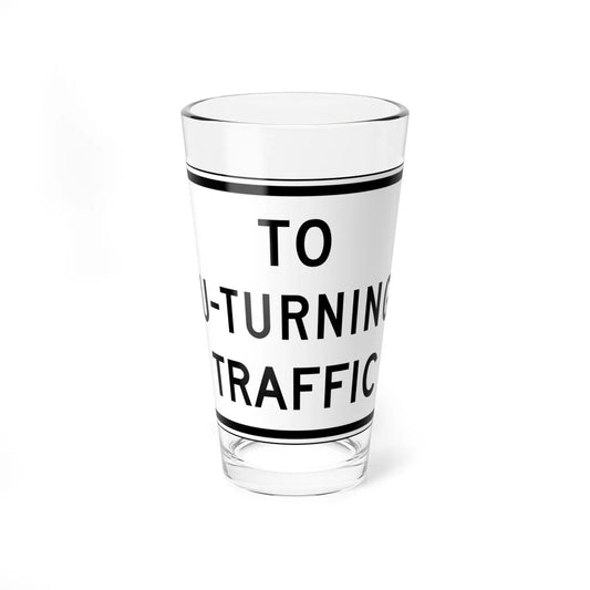 TO UTURNING TRAFFIC Delaware R1-2a-DE (Delaware) (Road Sign) Pint Glss 16oz 16oz - Go Mug Yourself