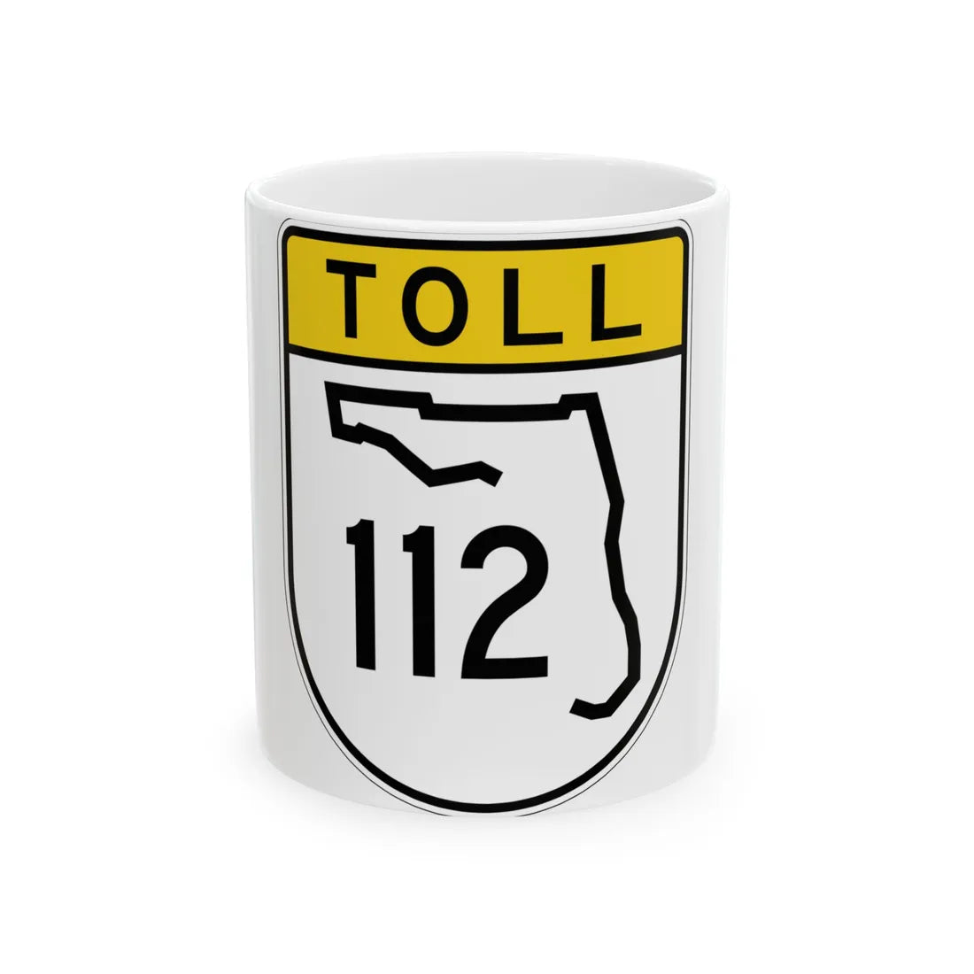 Toll Florida 112 (Florida) (Road Sign) White Coffee Mug 11oz - Go Mug Yourself