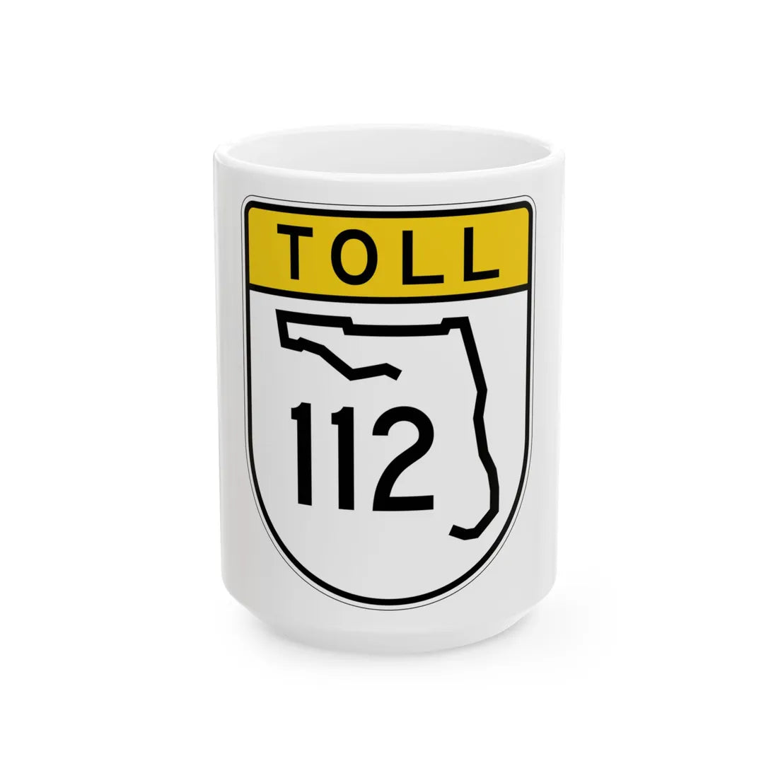Toll Florida 112 (Florida) (Road Sign) White Coffee Mug 15oz - Go Mug Yourself