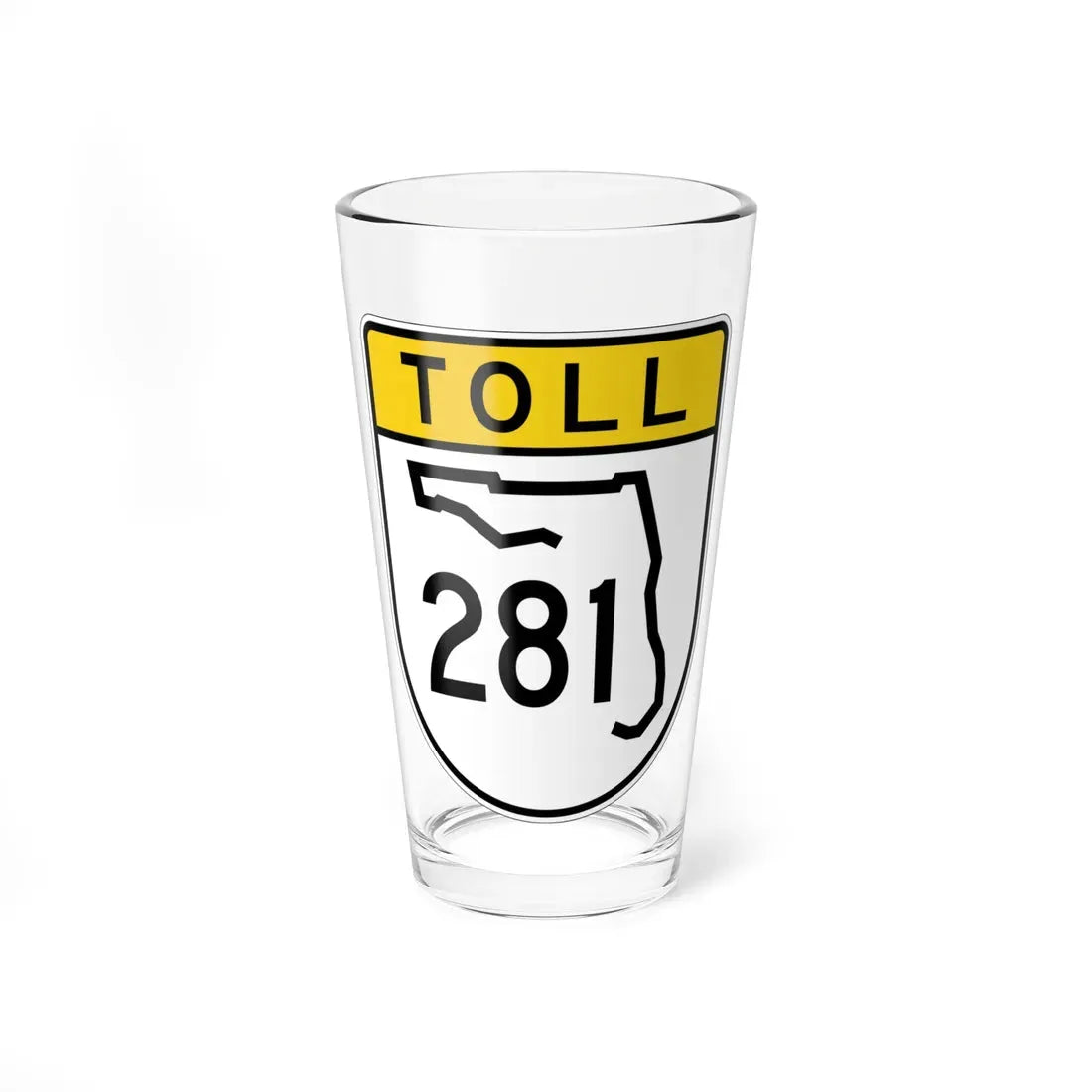 Toll Florida 281 (Florida) (Road Sign) Pint Glass 16oz 16oz - Go Mug Yourself