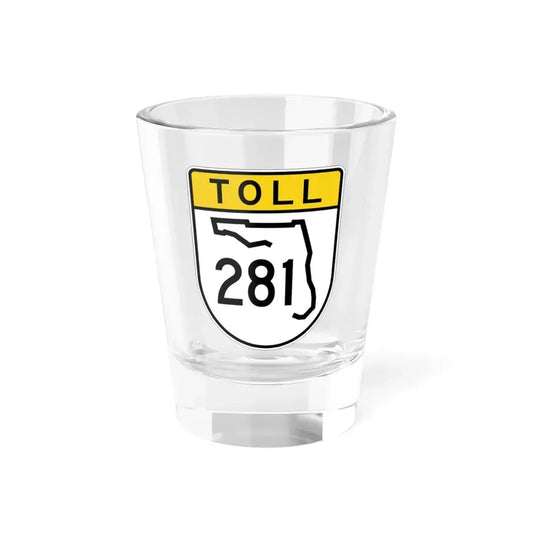 Toll Florida 281 (Florida) (Road Sign) Shot Glass 1.5oz 1.5oz - Go Mug Yourself