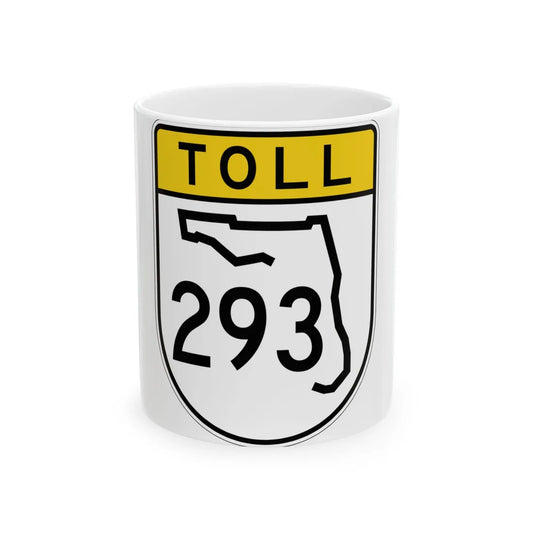 Toll Florida 293 (Florida) (Road Sign) White Coffee Mug 11oz - Go Mug Yourself
