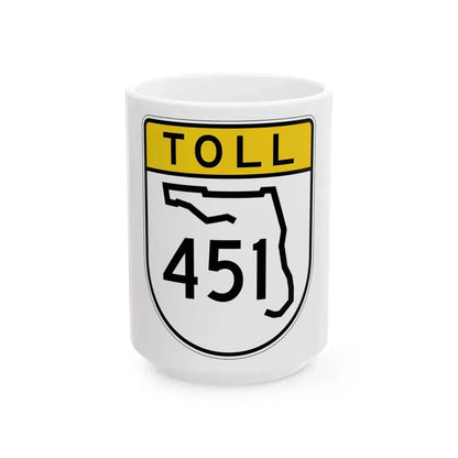 Toll Florida 451 (Florida) (Road Sign) White Coffee Mug 15oz - Go Mug Yourself