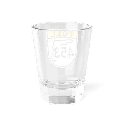 Toll Florida 453 (Florida) (Road Sign) Shot Glass 1.5oz - Go Mug Yourself