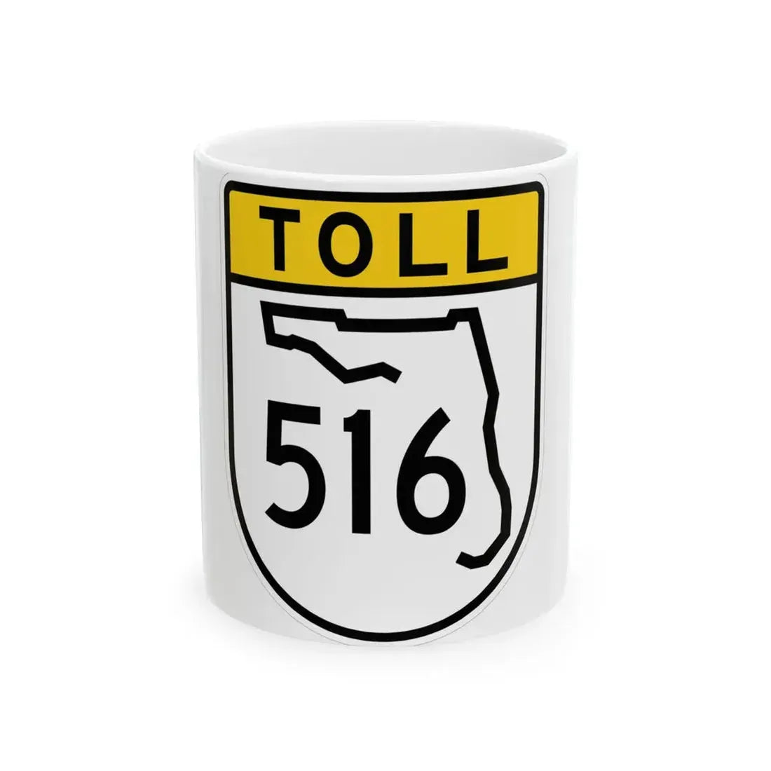 Toll Florida 516 (Florida) (Road Sign) White Coffee Mug 11oz - Go Mug Yourself