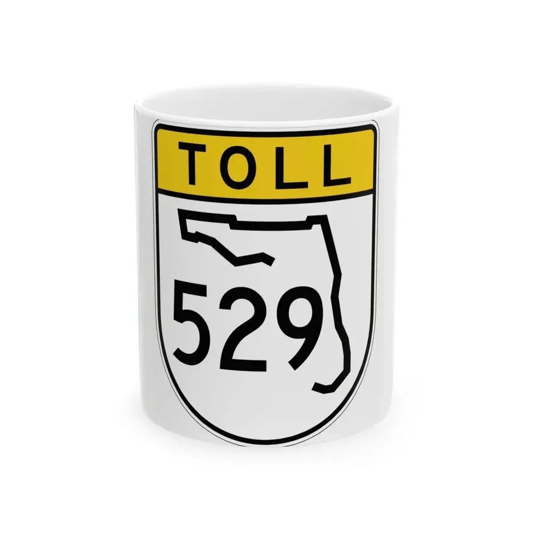 Toll Florida 529 (Florida) (Road Sign) White Coffee Mug 11oz - Go Mug Yourself