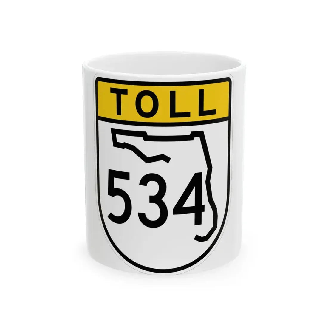 Toll Florida 534 (Florida) (Road Sign) White Coffee Mug 11oz - Go Mug Yourself