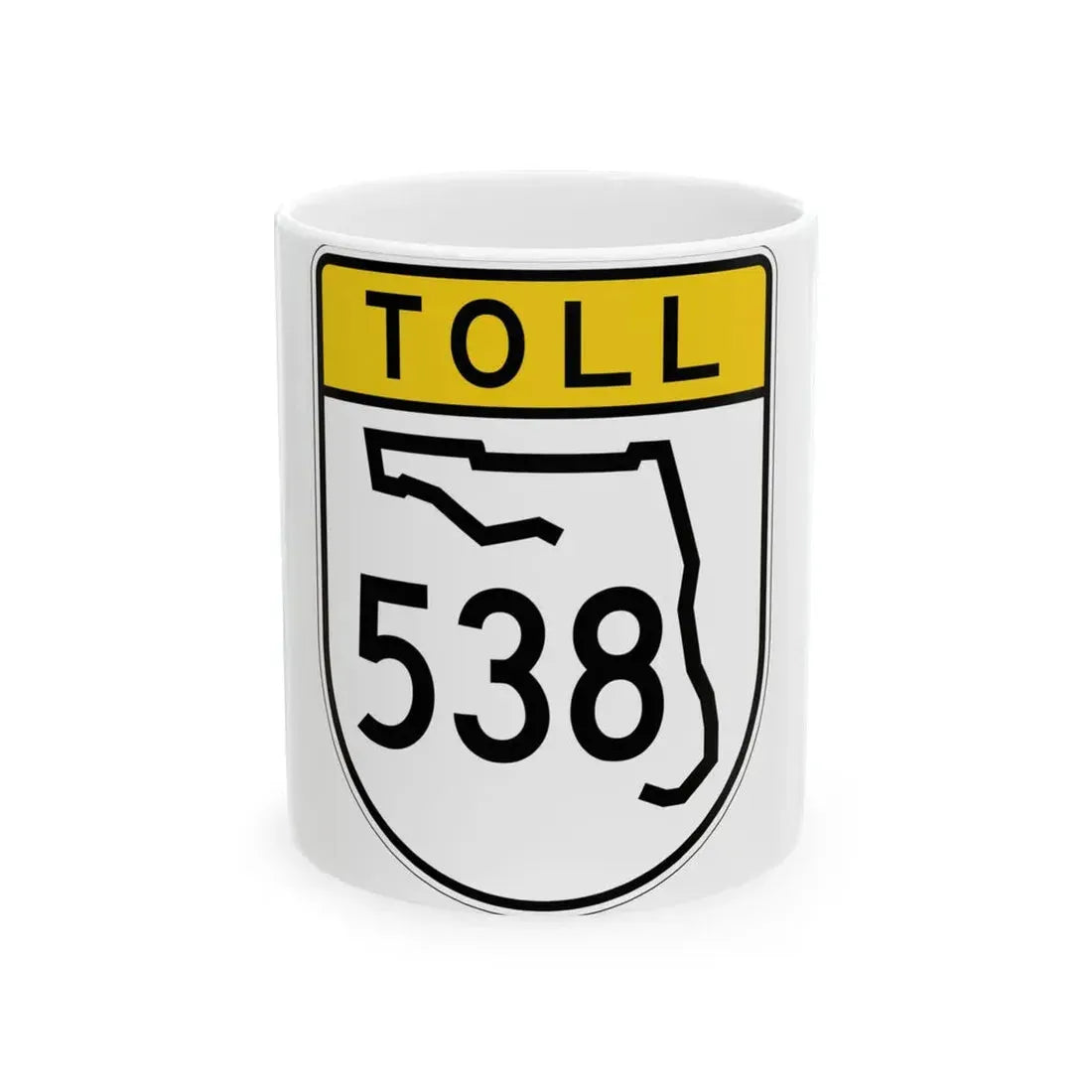 Toll Florida 538 (Florida) (Road Sign) White Coffee Mug 11oz - Go Mug Yourself