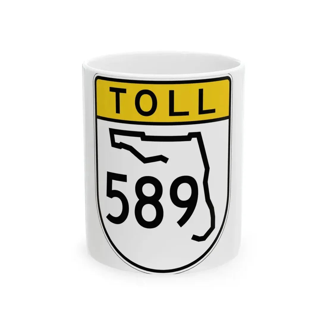 Toll Florida 589 (Florida) (Road Sign) White Coffee Mug 11oz - Go Mug Yourself