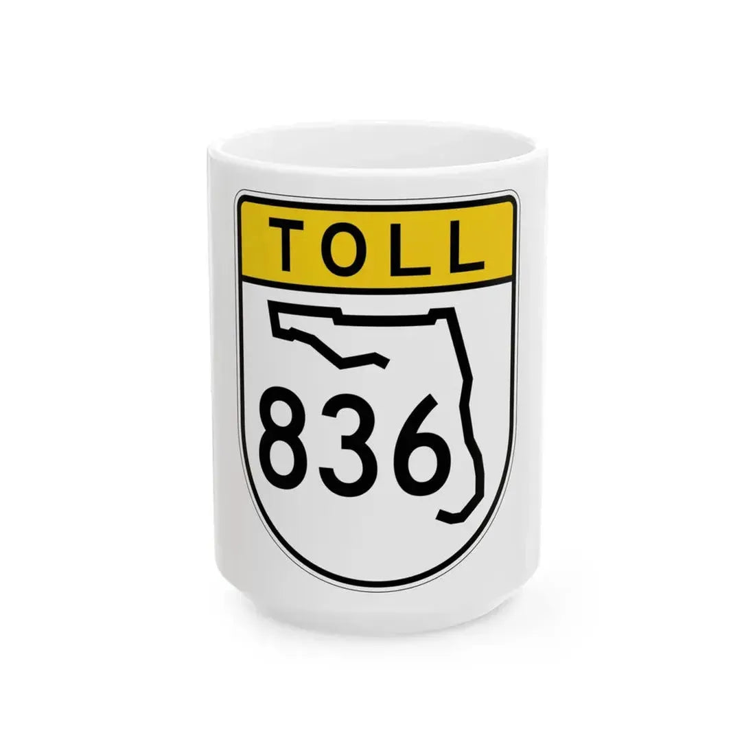 Toll Florida 836 (Florida) (Road Sign) White Coffee Mug 15oz - Go Mug Yourself