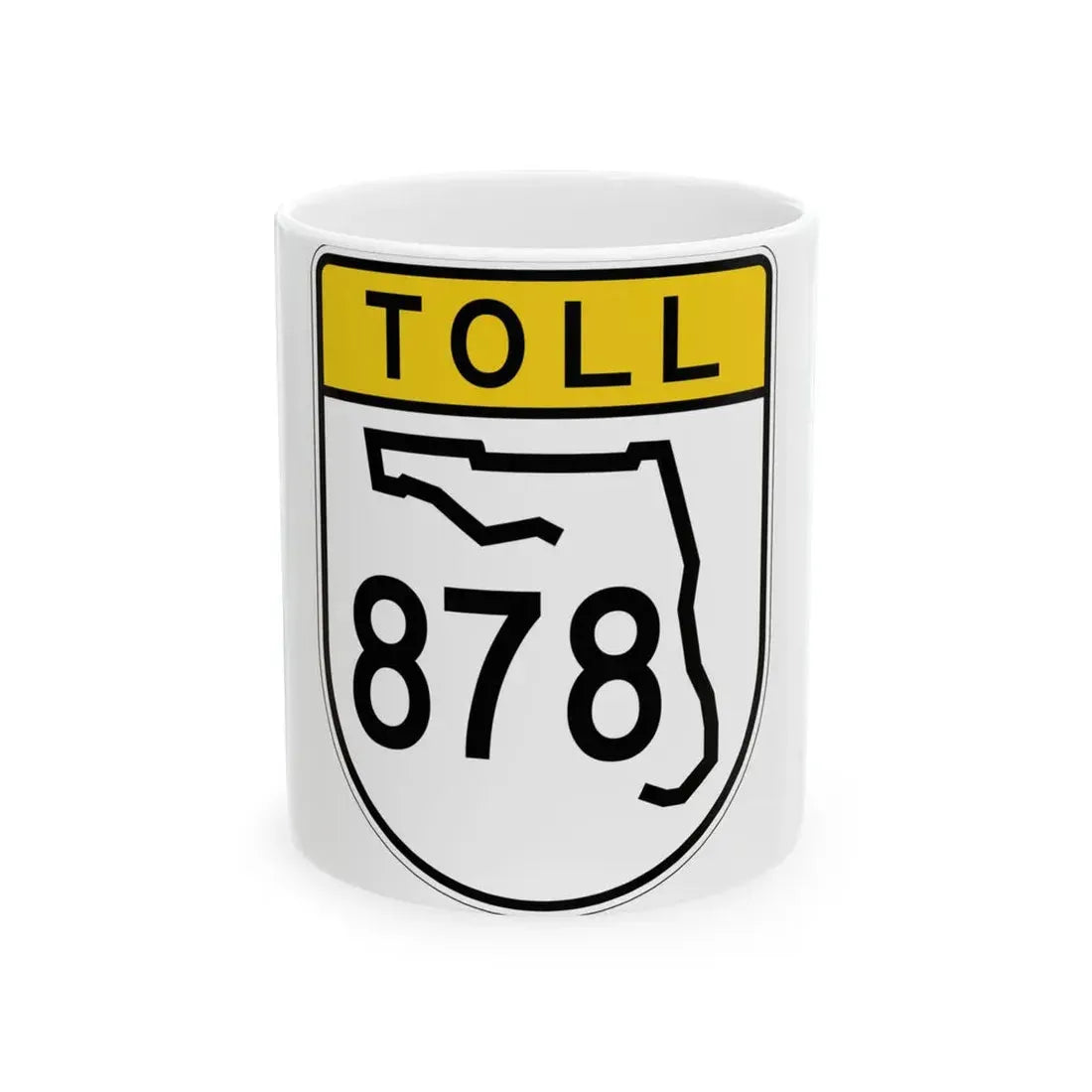 Toll Florida 878 (Florida) (Road Sign) White Coffee Mug 11oz - Go Mug Yourself