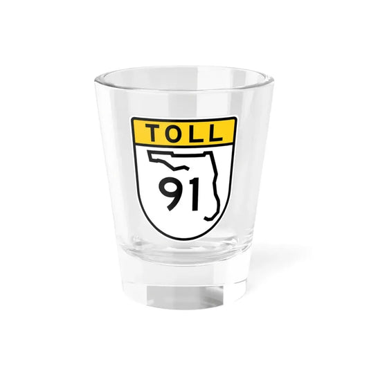 Toll Florida 91 (Florida) (Road Sign) Shot Glass 1.5oz 1.5oz - Go Mug Yourself
