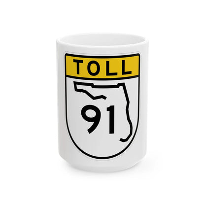 Toll Florida 91 (Florida) (Road Sign) White Coffee Mug 15oz - Go Mug Yourself