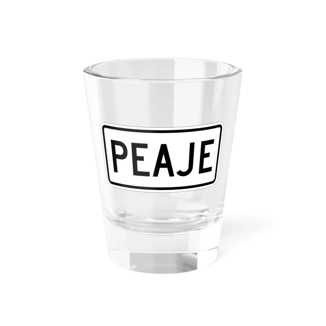 Toll plate es (Puerto Rico) (Road Sign) Shot Glass 1.5oz 1.5oz - Go Mug Yourself