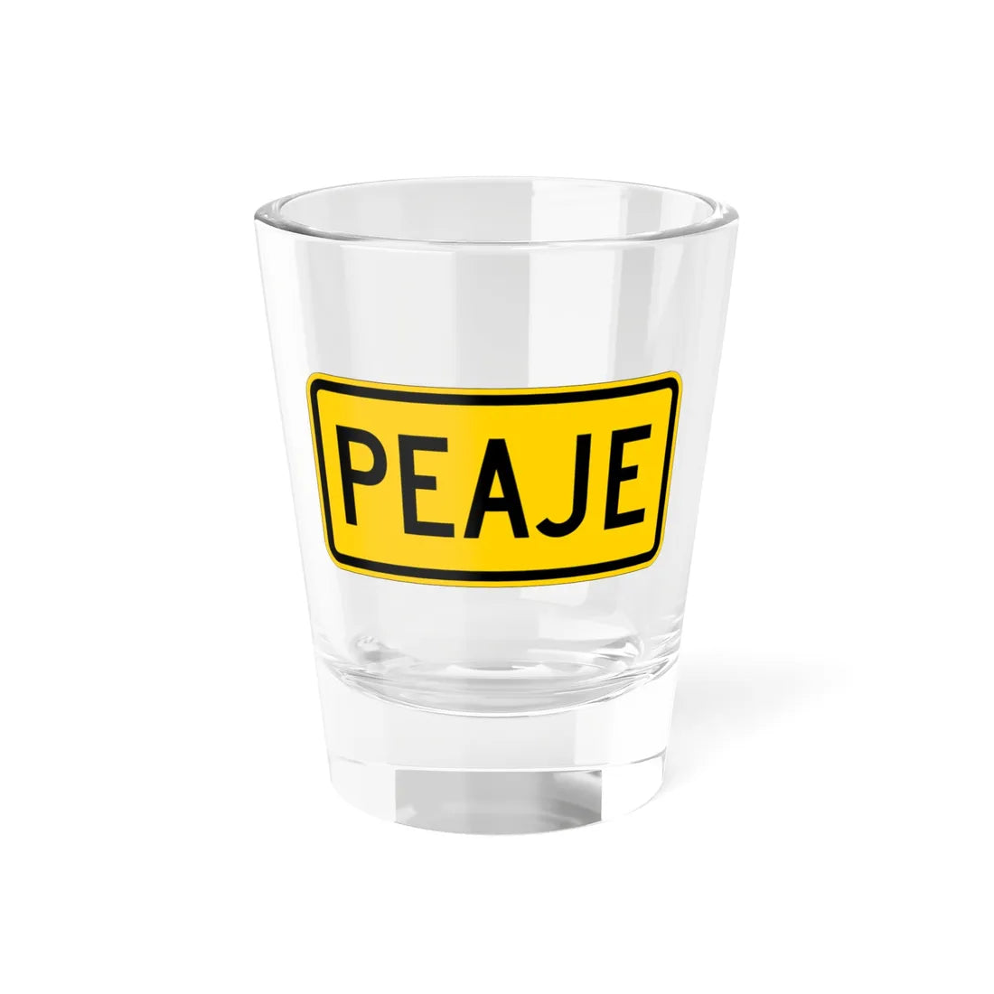 Toll plate yellow es (Puerto Rico) (Road Sign) Shot Glass 1.5oz 1.5oz - Go Mug Yourself