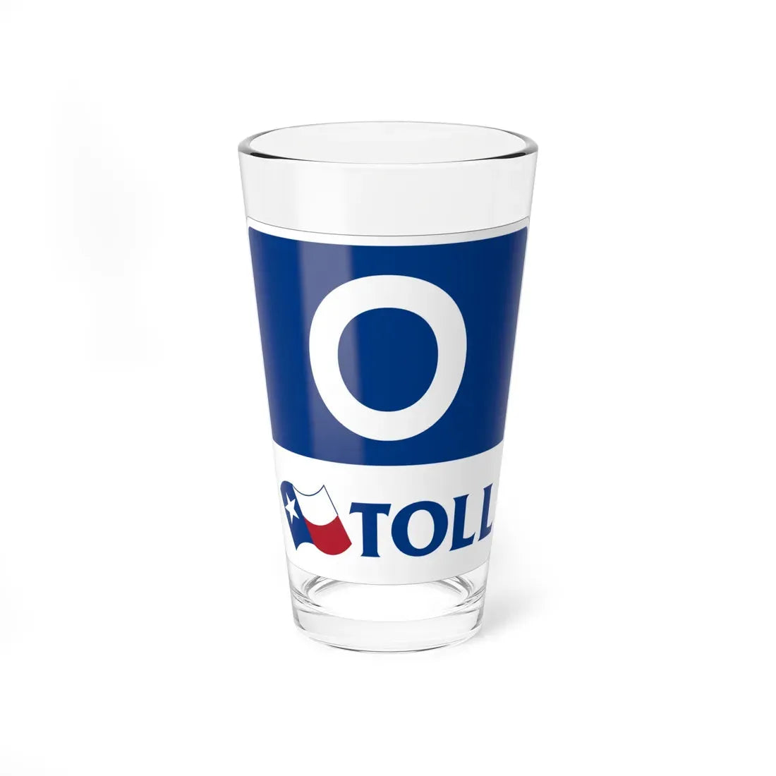Toll Texas 0 new template (Texas) (Road Sign) Pint Glass 16oz 16oz - Go Mug Yourself