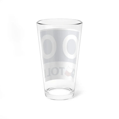 Toll Texas 00 new template (Texas) (Road Sign) Pint Glass 16oz - Go Mug Yourself