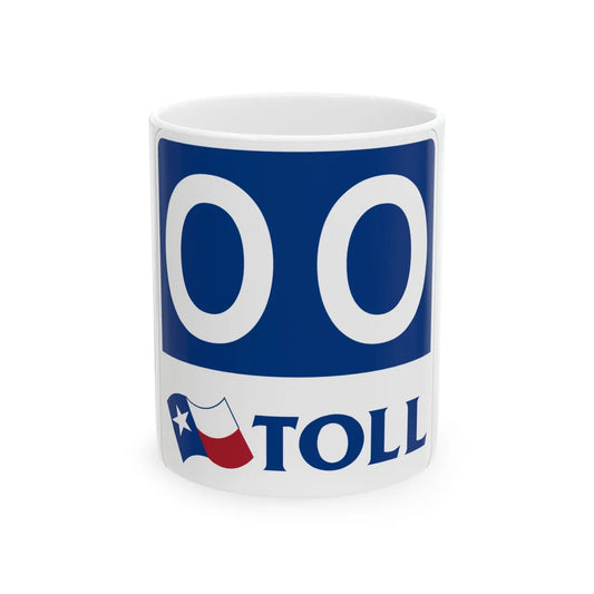 Toll Texas 00 new template (Texas) (Road Sign) White Coffee Mug 11oz - Go Mug Yourself