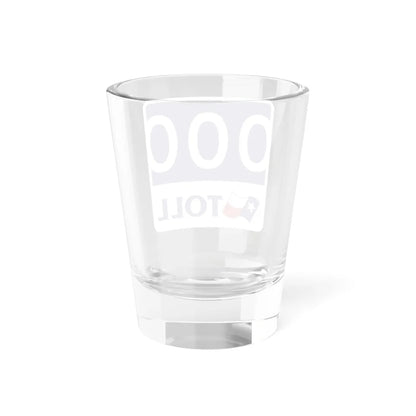 Toll Texas 000 new template (Texas) (Road Sign) Shot Glass 1.5oz - Go Mug Yourself