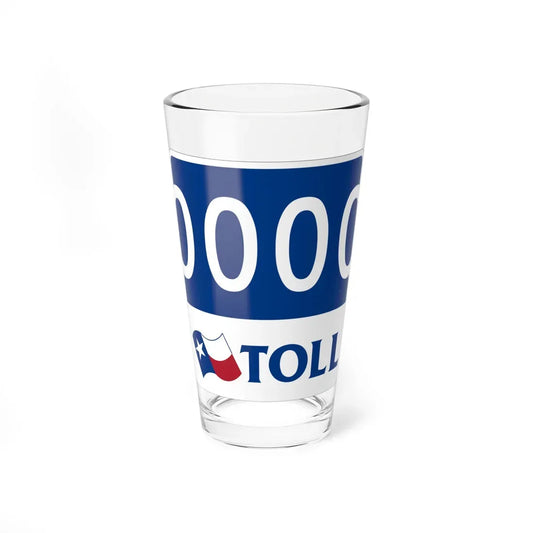 Toll Texas 0000 new template (Texas) (Road Sign) Pint Glass 16oz 16oz - Go Mug Yourself