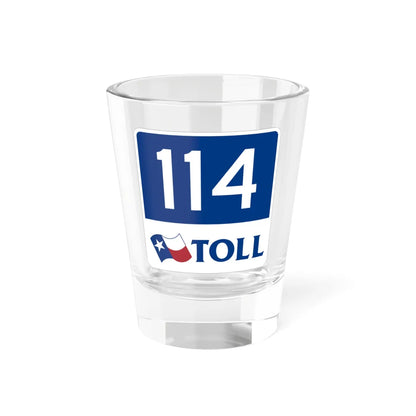 Toll Texas 114 new (Texas) (Road Sign) Shot Glass 1.5oz 1.5oz - Go Mug Yourself