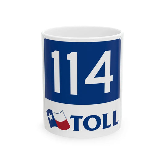 Toll Texas 114 new (Texas) (Road Sign) White Coffee Mug 11oz - Go Mug Yourself