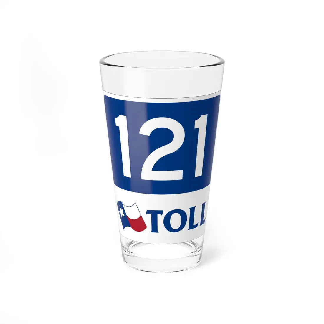 Toll Texas 121 new (Texas) (Road Sign) Pint Glass 16oz 16oz - Go Mug Yourself